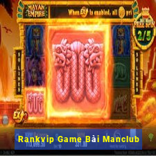 Rankvip Game Bài Manclub