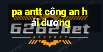 pa antt công an hải dương