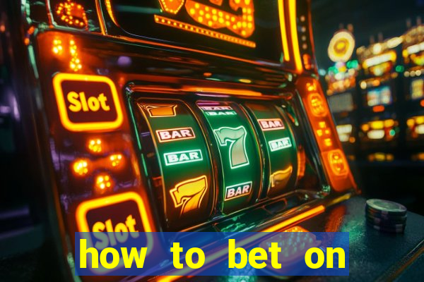 how to bet on dota 2