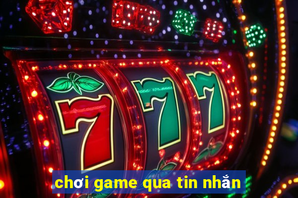 chơi game qua tin nhắn