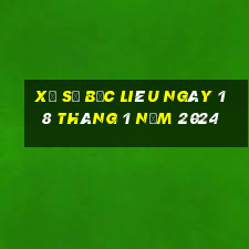 xổ số bạc liêu ngày 18 tháng 1 năm 2024