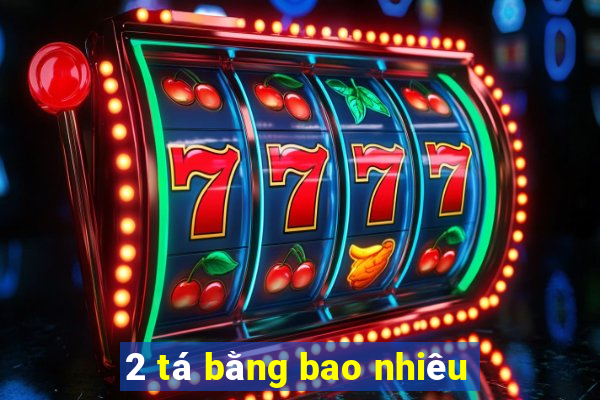 2 tá bằng bao nhiêu