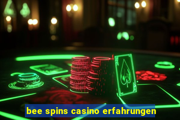 bee spins casino erfahrungen