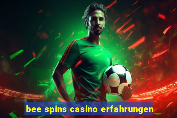 bee spins casino erfahrungen