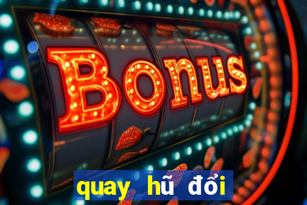 quay hũ đổi thưởng tang code