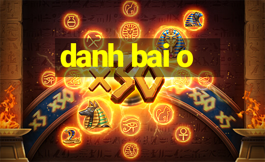 danh bai o