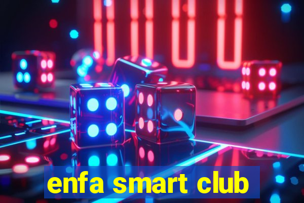 enfa smart club