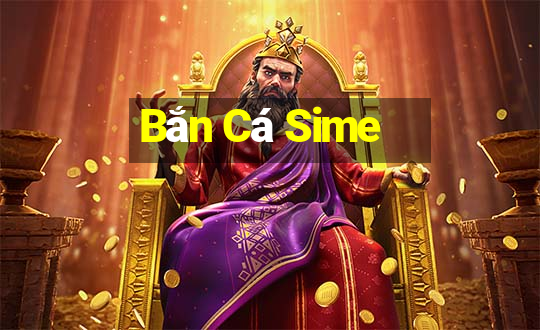 Bắn Cá Sime