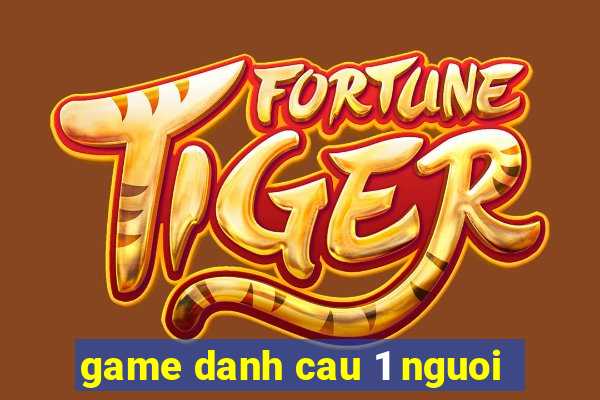 game danh cau 1 nguoi