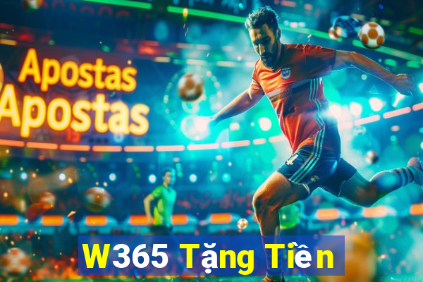 W365 Tặng Tiền