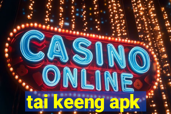 tai keeng apk