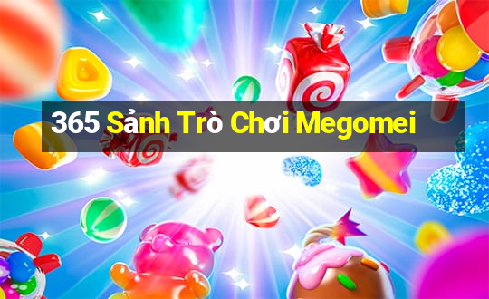 365 Sảnh Trò Chơi Megomei