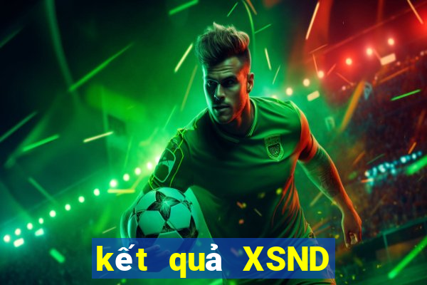 kết quả XSND ngày 22