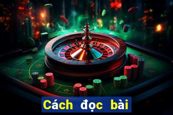 Cách đọc bài đối thủ trong phỏm