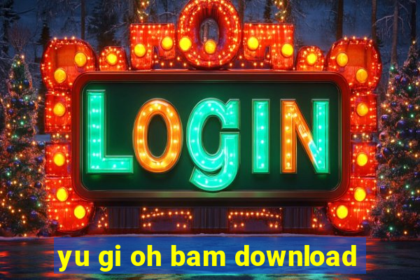 yu gi oh bam download