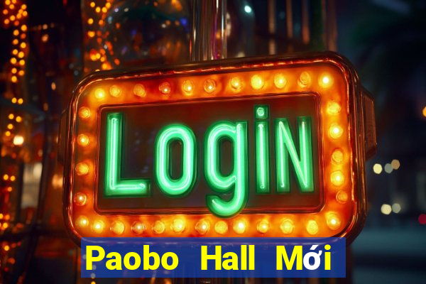 Paobo Hall Mới nhất Version