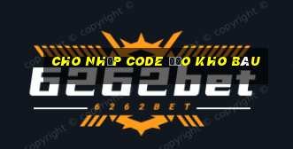 cho nhập code đảo kho báu