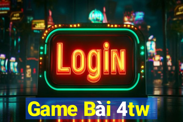 Game Bài 4tw