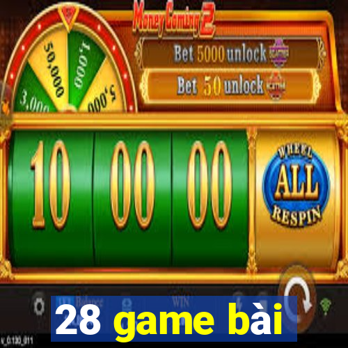 28 game bài