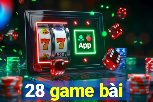 28 game bài