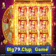 Big79.Clup Game Bài Phái Mạnh