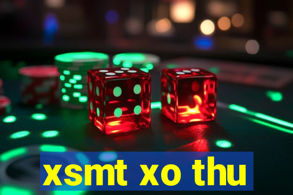 xsmt xo thu