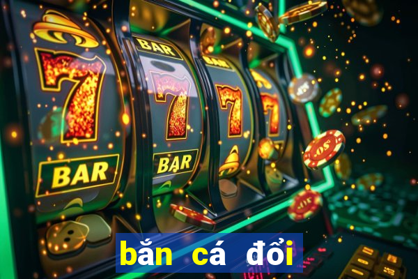 bắn cá đổi thưởng big 1