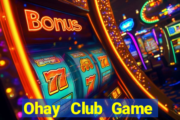 Ohay Club Game Bài Poker Đổi Thưởng