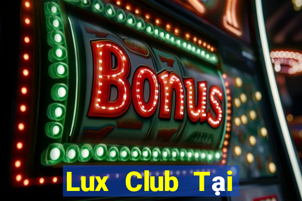 Lux Club Tại Game Bài B52