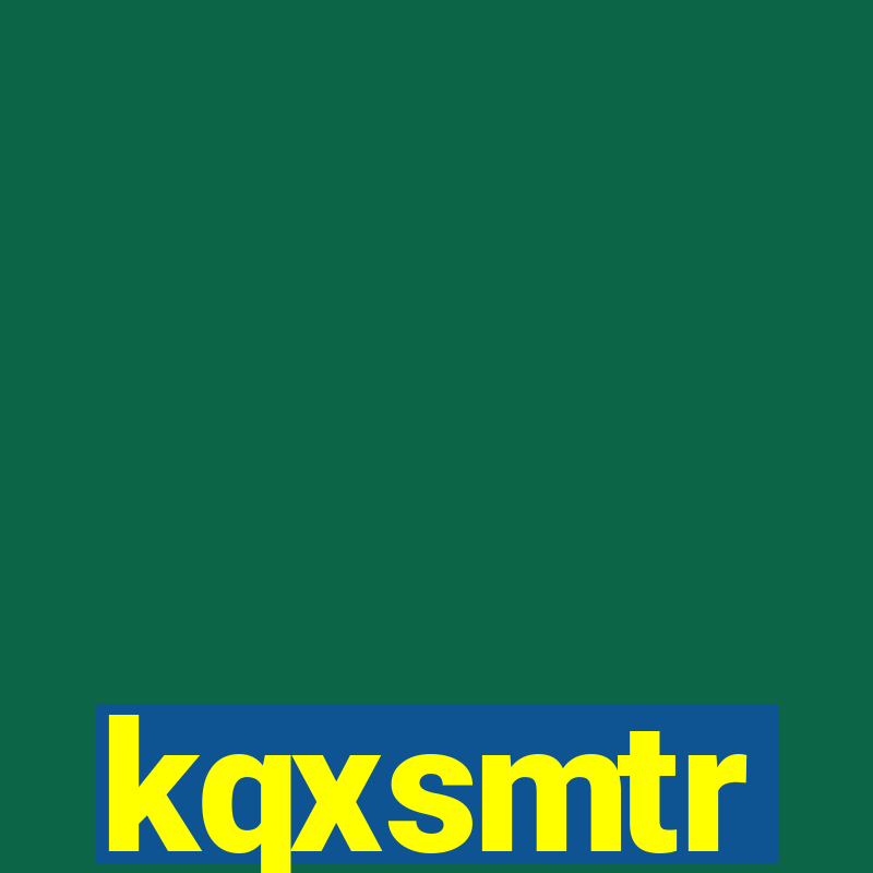 kqxsmtr