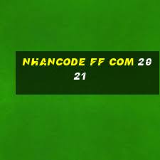 nhancode ff com 2021