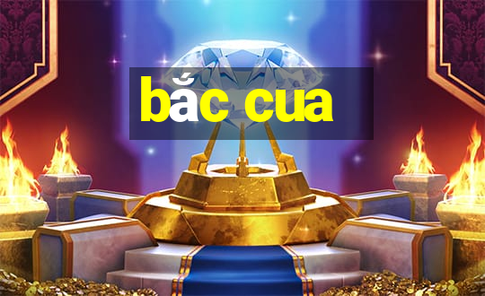 bắc cua