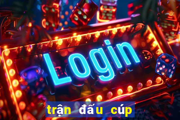 trận đấu cúp c2 châu âu