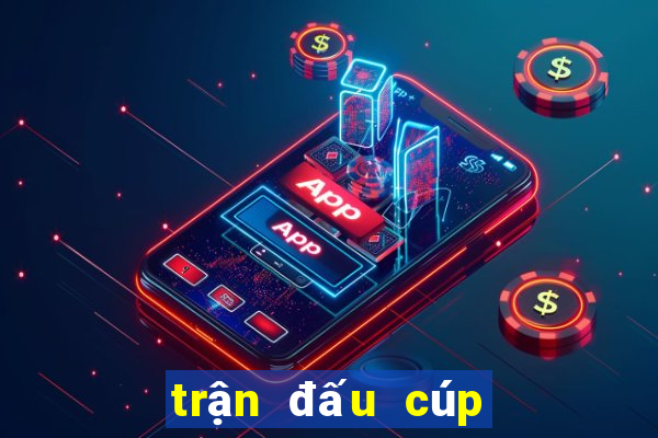 trận đấu cúp c2 châu âu