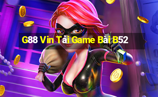 G88 Vin Tải Game Bài B52