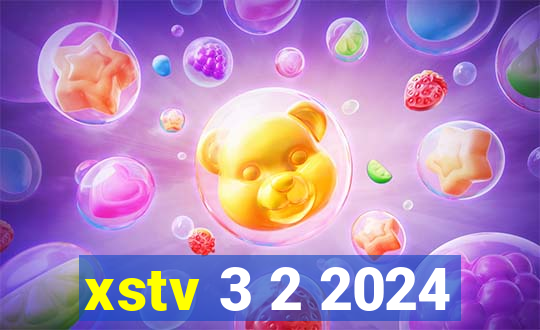 xstv 3 2 2024