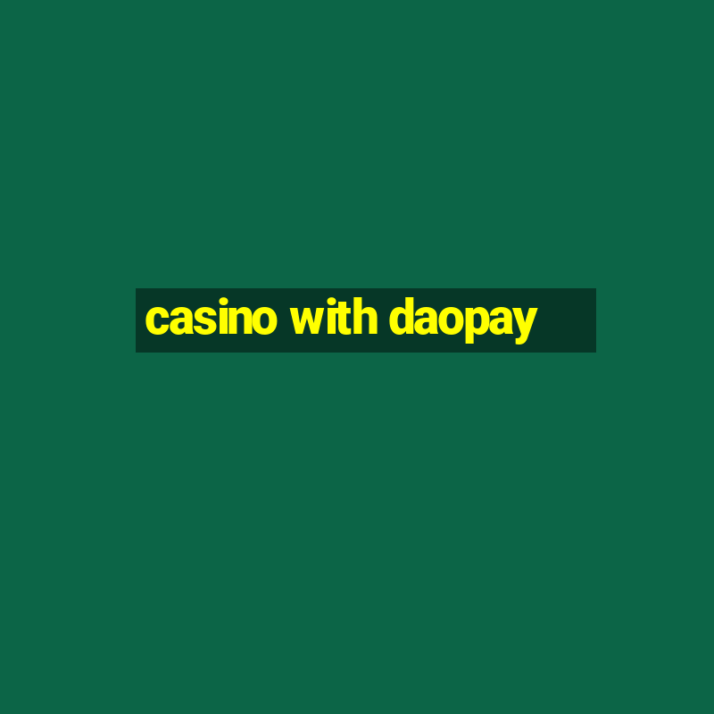 casino with daopay