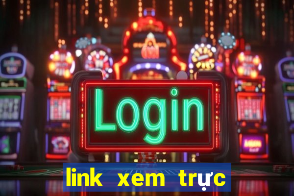 link xem trực tiếp bóng đá hôm nay