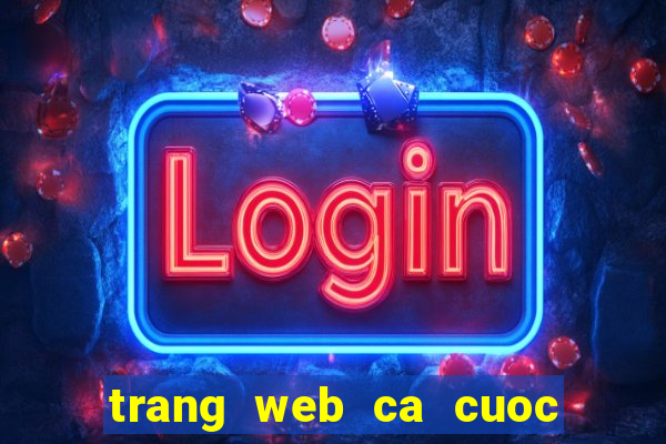 trang web ca cuoc uy tin