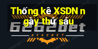 Thống kê XSDN ngày thứ sáu