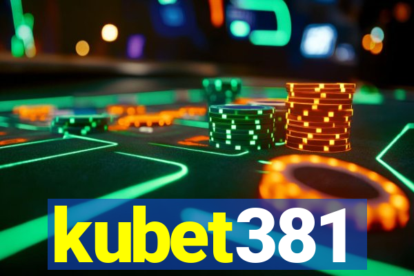 kubet381