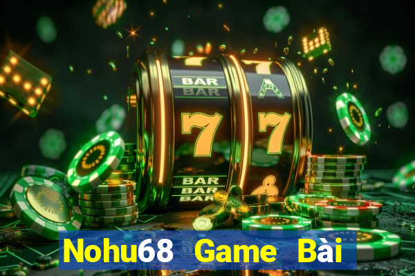 Nohu68 Game Bài Xì Dách