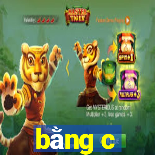 bằng c