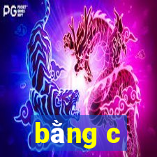 bằng c