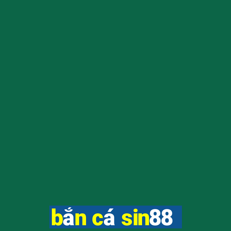 bắn cá sin88