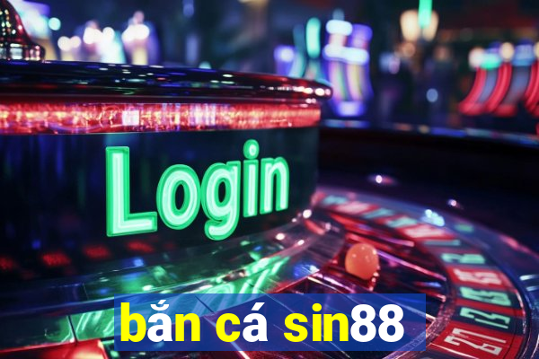 bắn cá sin88