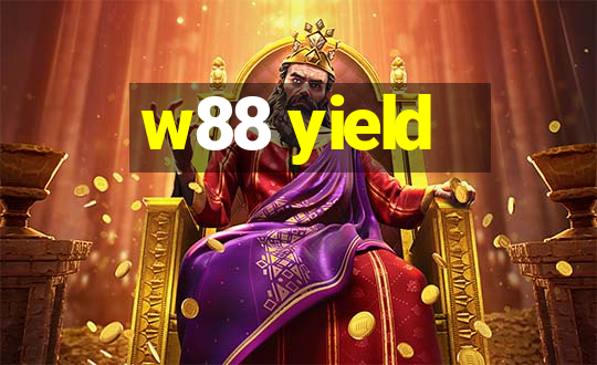 w88 yield