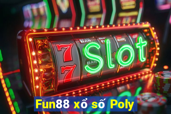 Fun88 xổ số Poly