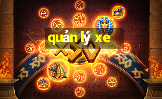 quản lý xe