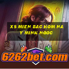 xs mien bac hom nay minh ngoc